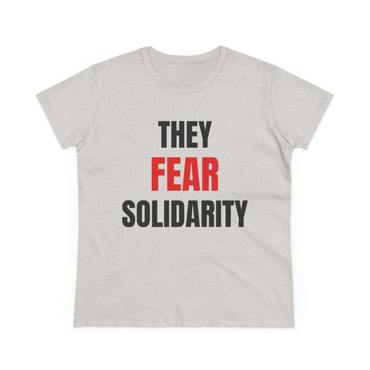 They Fear Solidarity – Women’s Tee