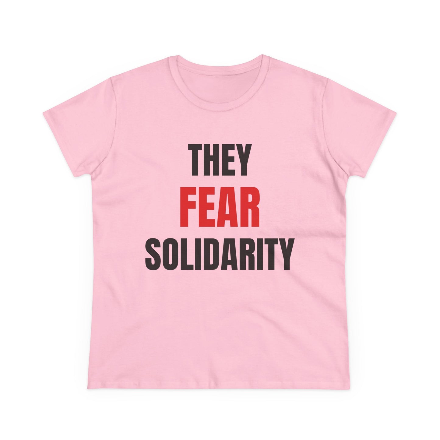 They Fear Solidarity – Women’s Tee