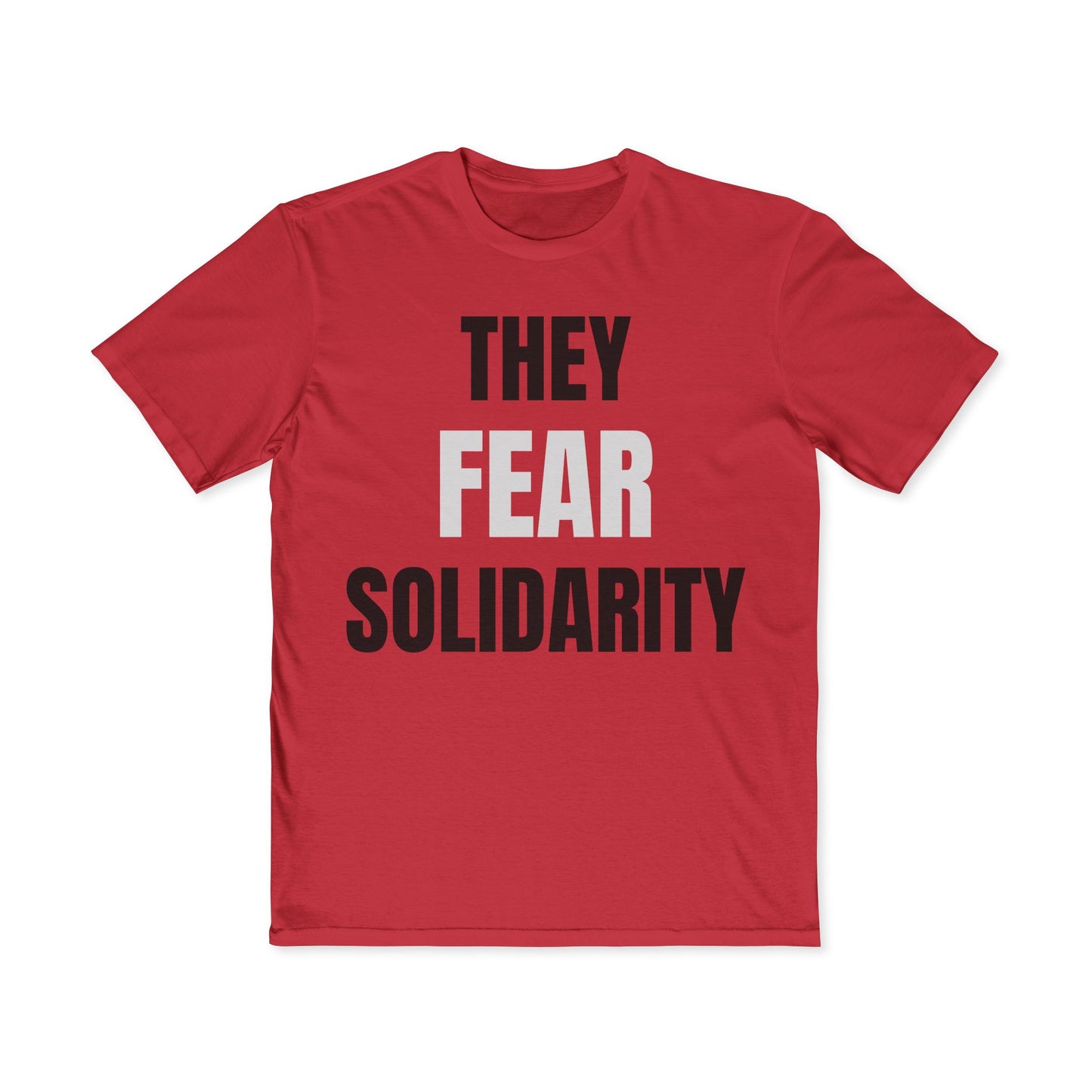 They Fear Solidarity – Men’s Tee