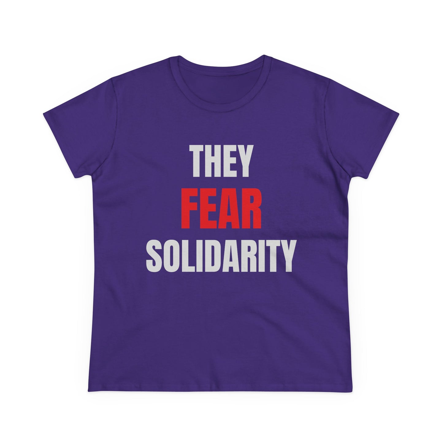 They Fear Solidarity – Women’s Tee