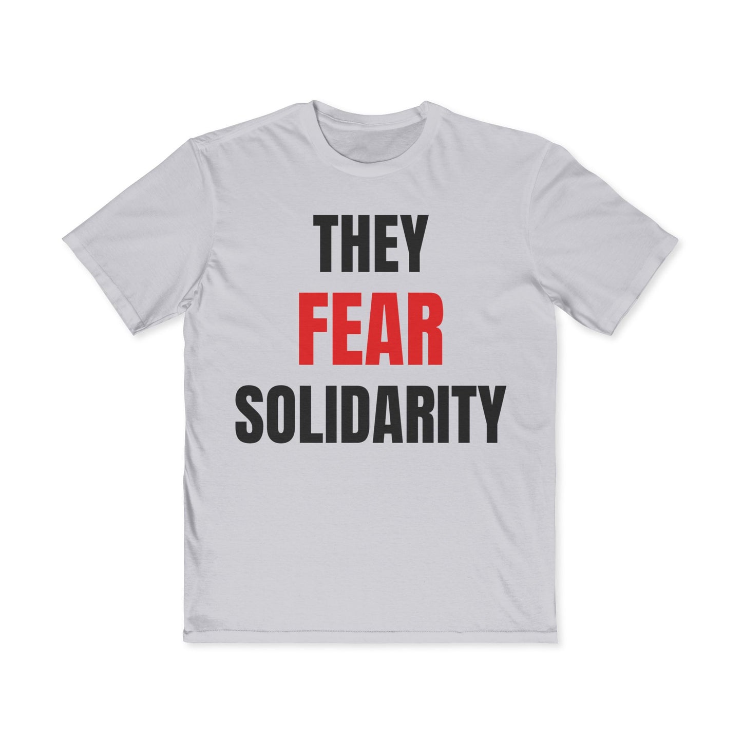 They Fear Solidarity – Men’s Tee
