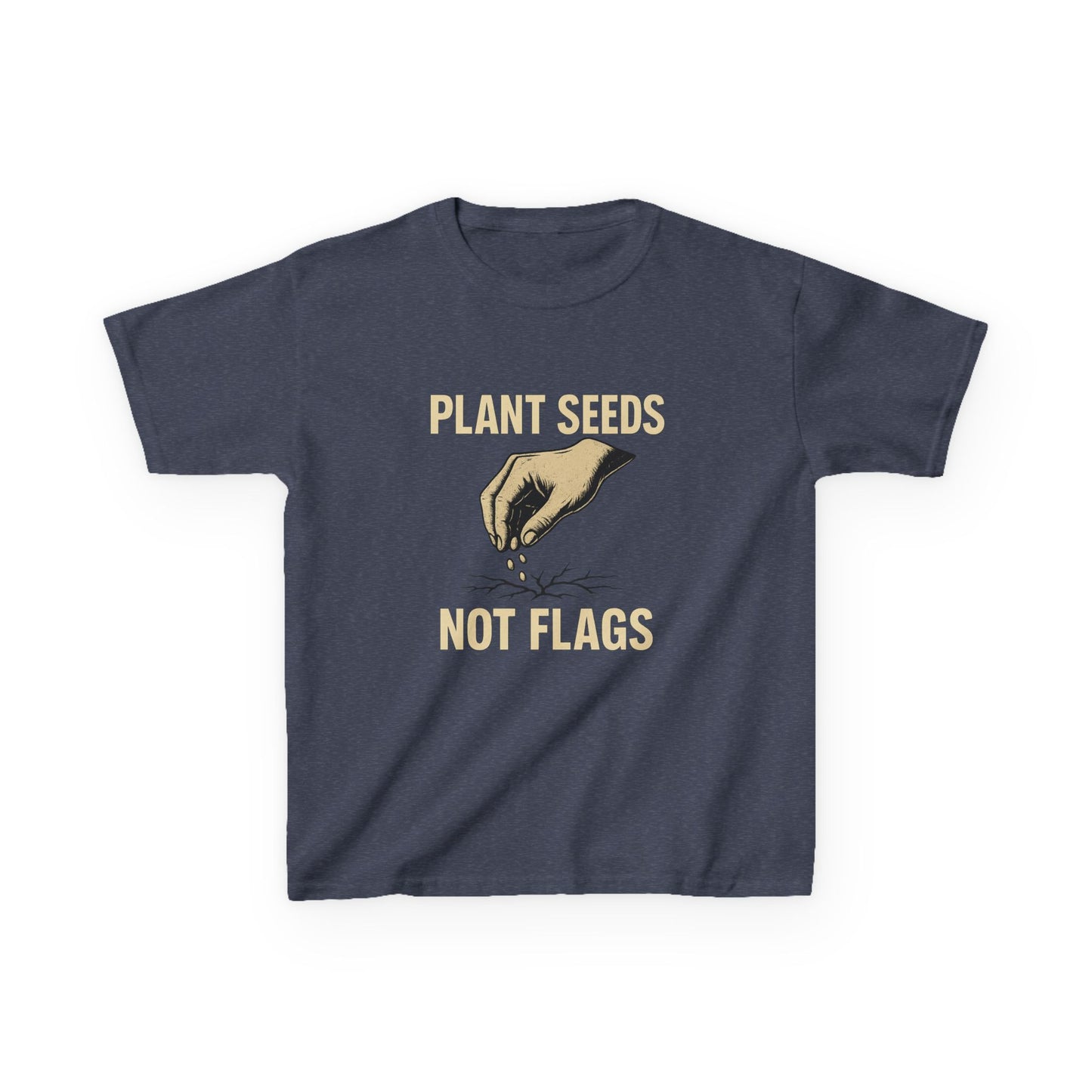 Plant Seeds Not Flags - Kid's Tee
