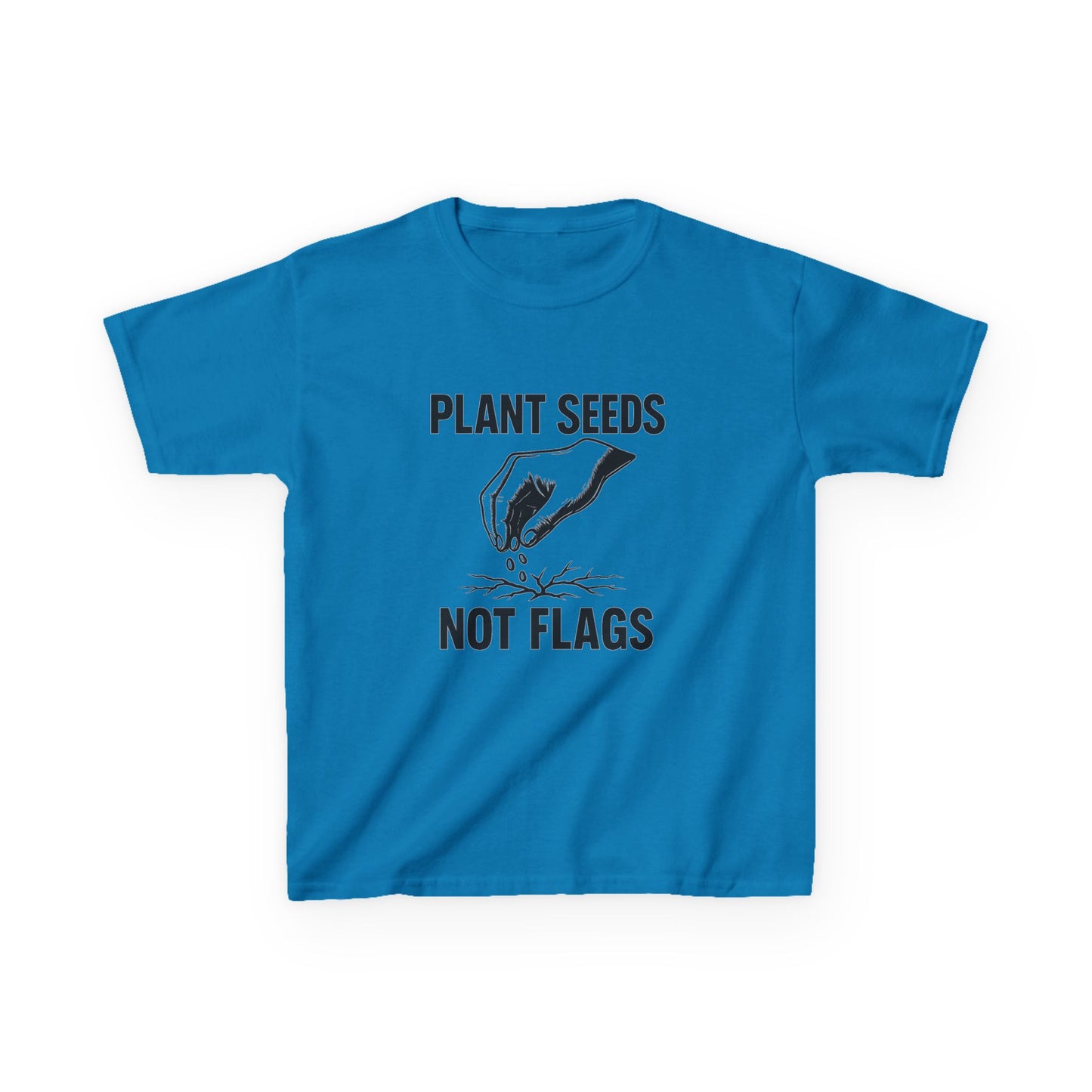 Plant Seeds Not Flags - Kid's Tee