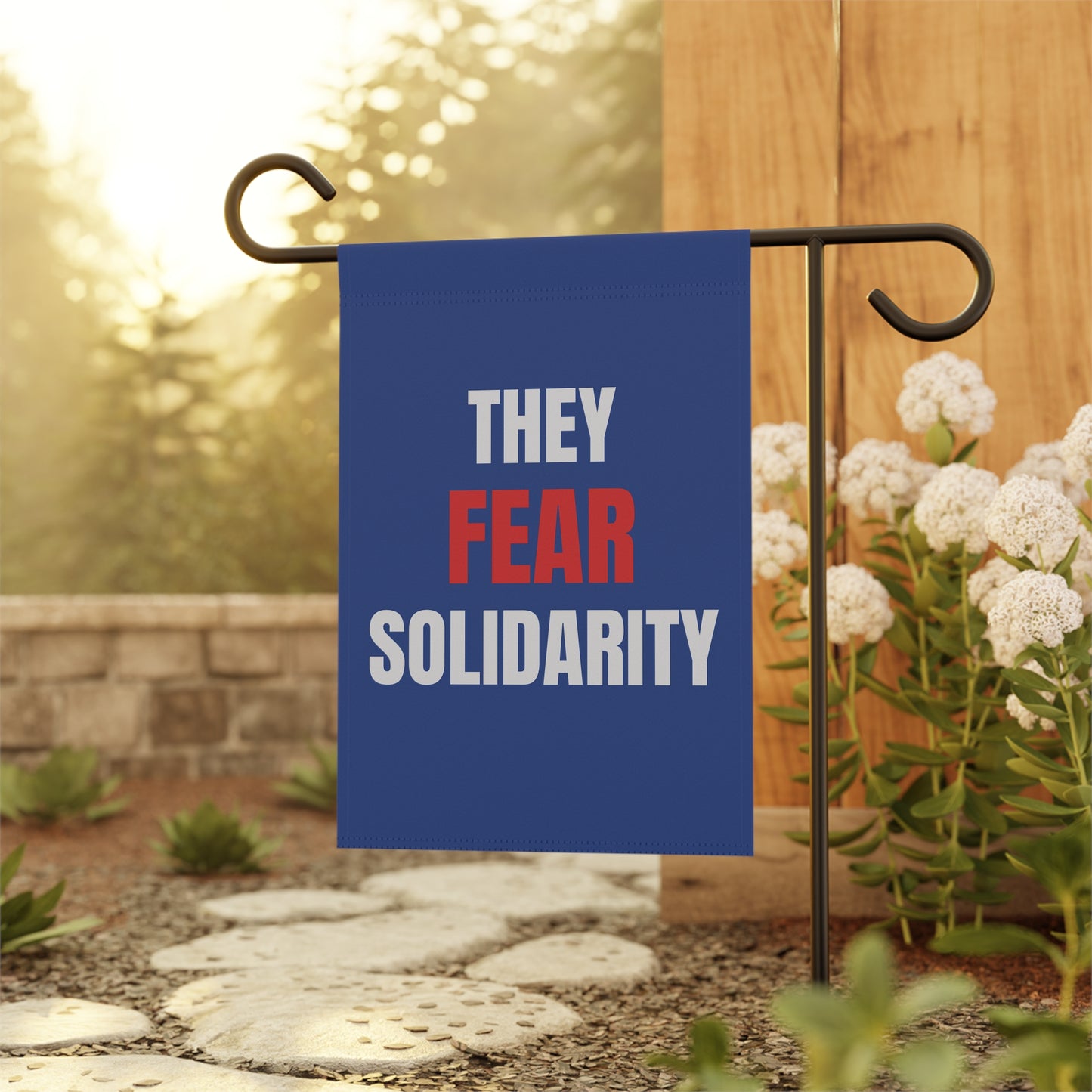 They Fear Solidarity – Garden Banner