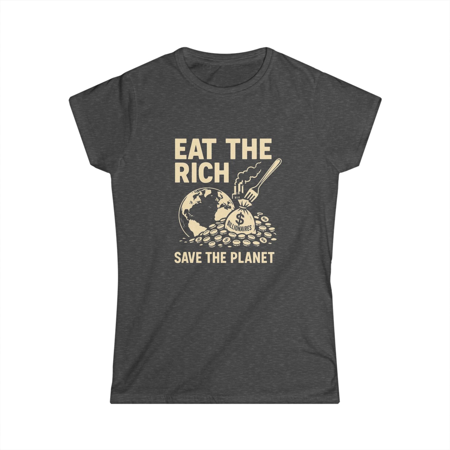 Eat the Rich – Women’s Tee