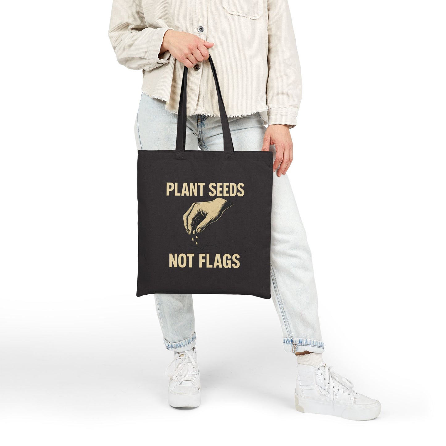 Plant Seeds, Not Flags – Tote Bag