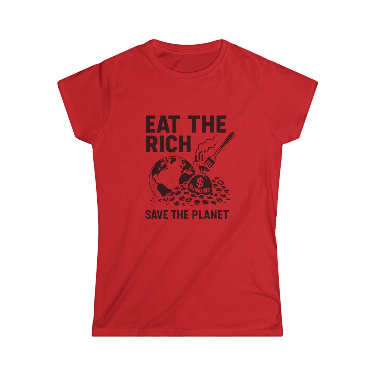 Eat the Rich – Women’s Tee