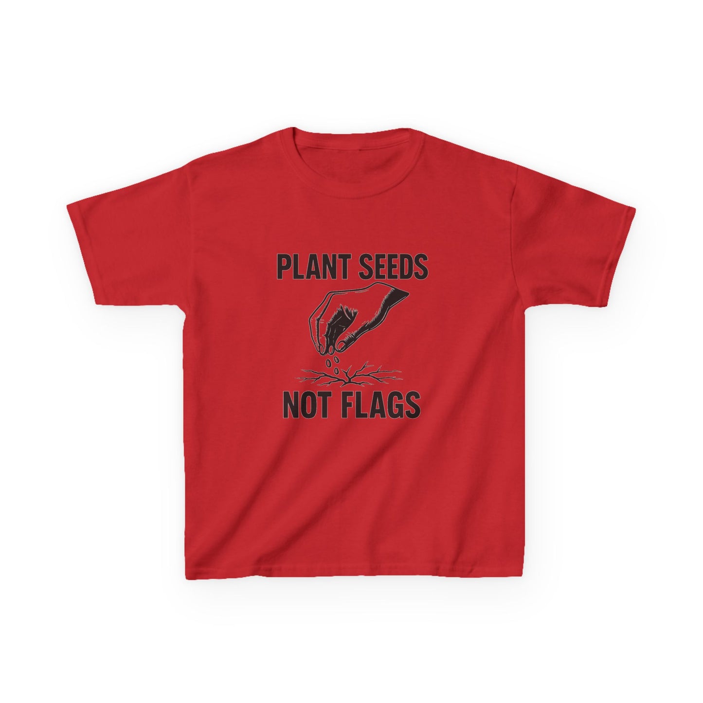 Plant Seeds Not Flags - Kid's Tee