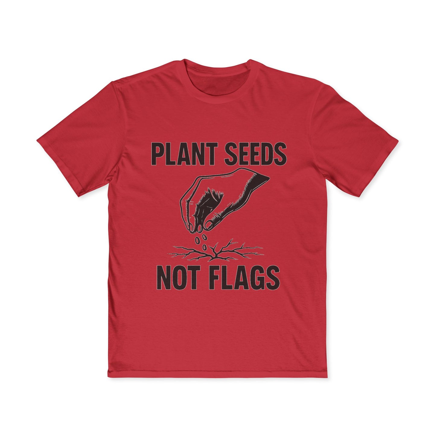 Plant Seeds Not Flags - Men's Tee