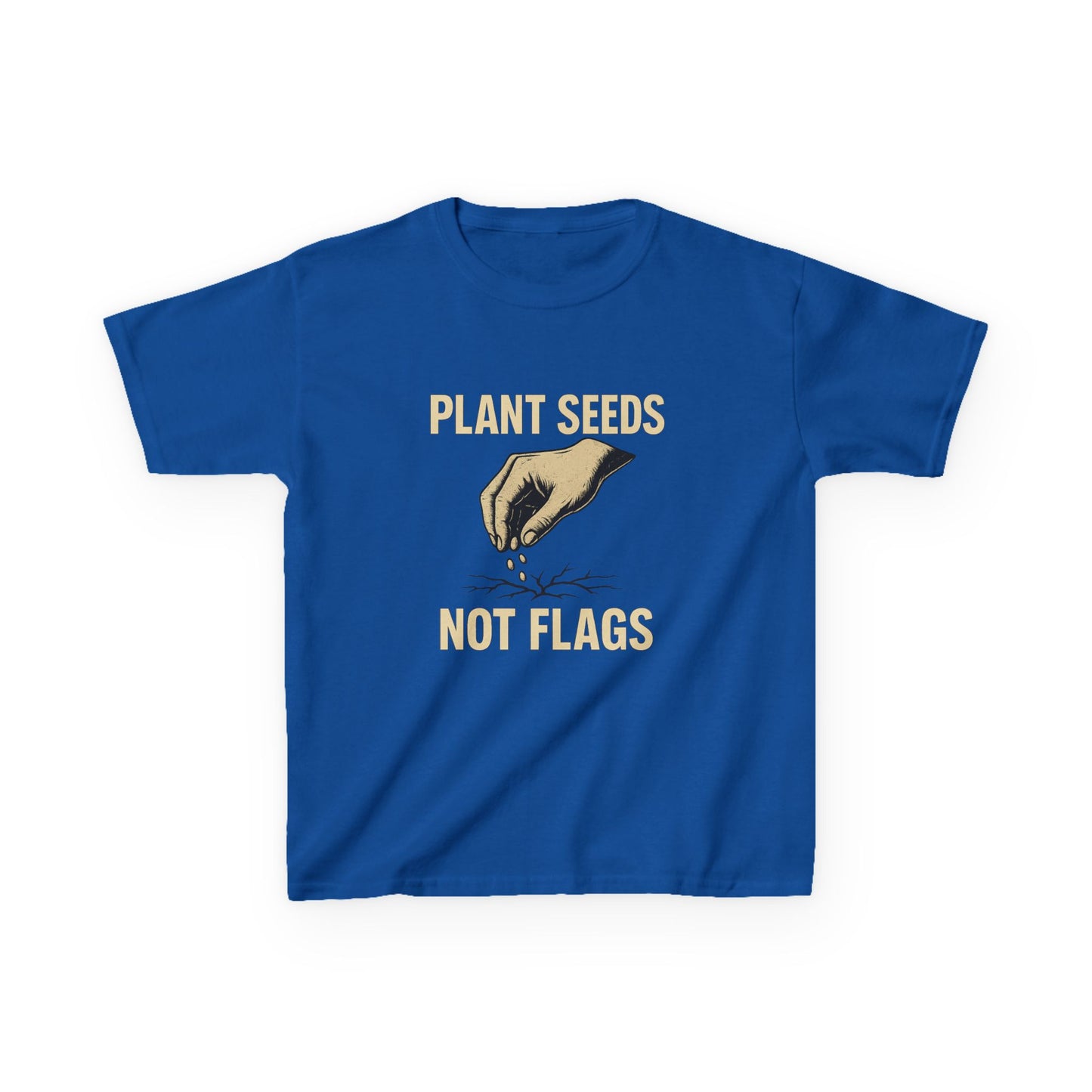 Plant Seeds Not Flags - Kid's Tee