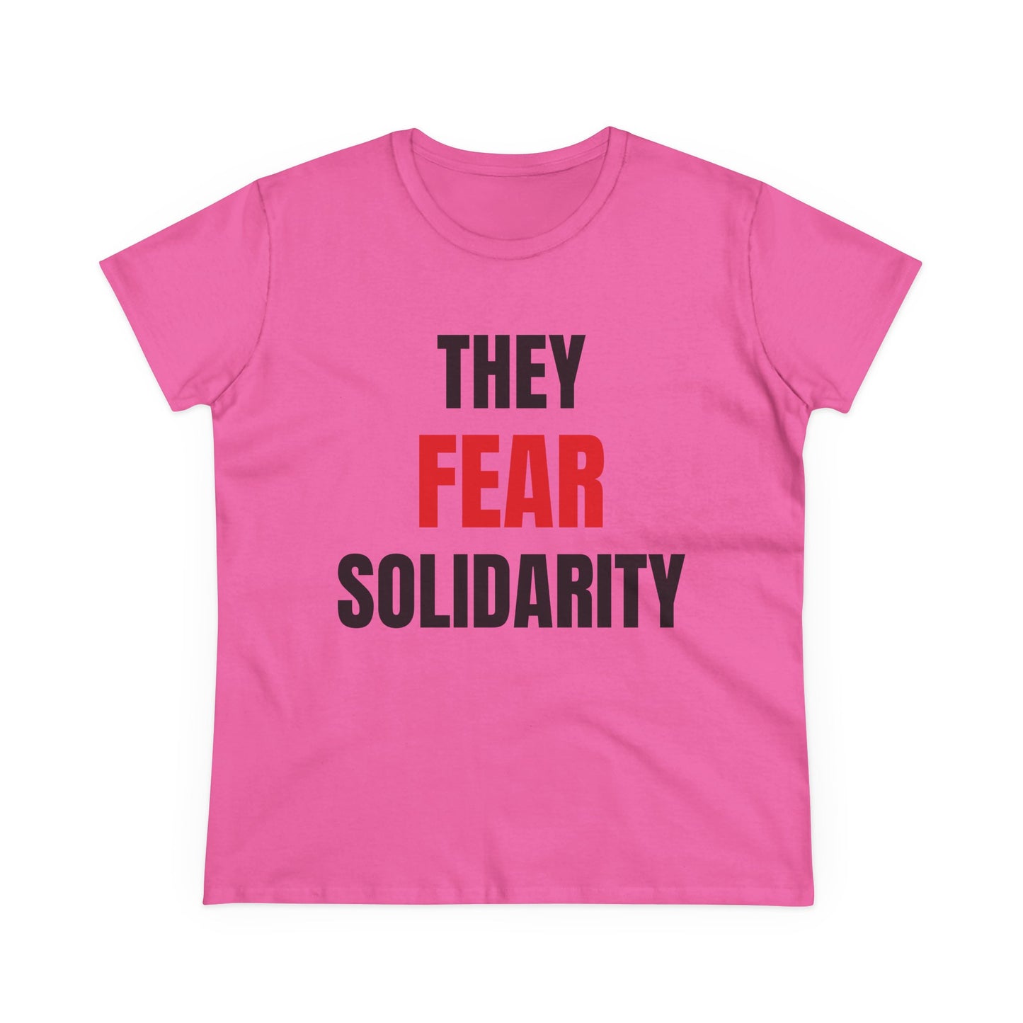 They Fear Solidarity – Women’s Tee