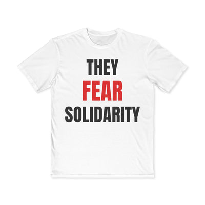 They Fear Solidarity – Men’s Tee