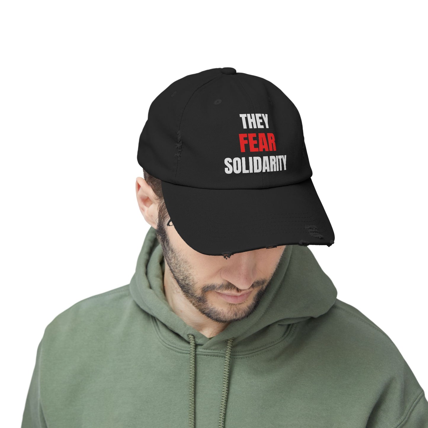 They Fear Solidarity – Distressed Hat