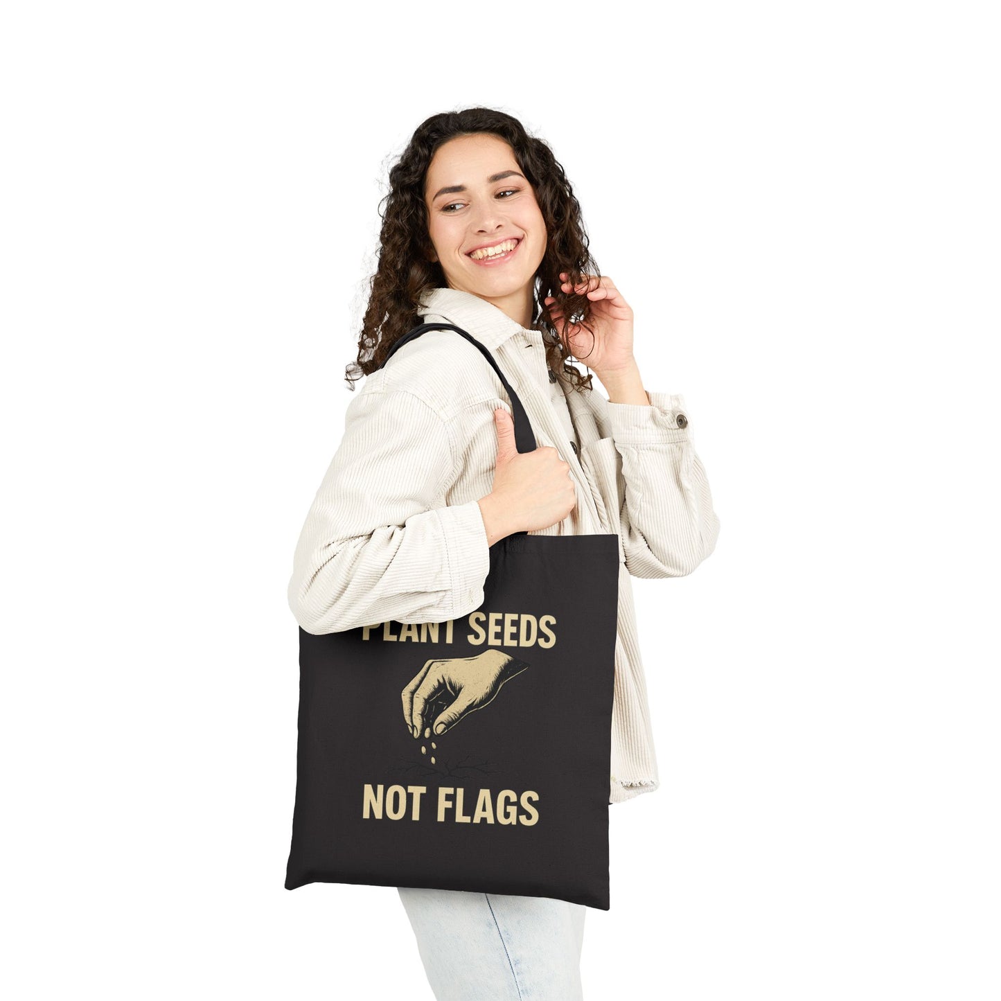 Plant Seeds, Not Flags – Tote Bag