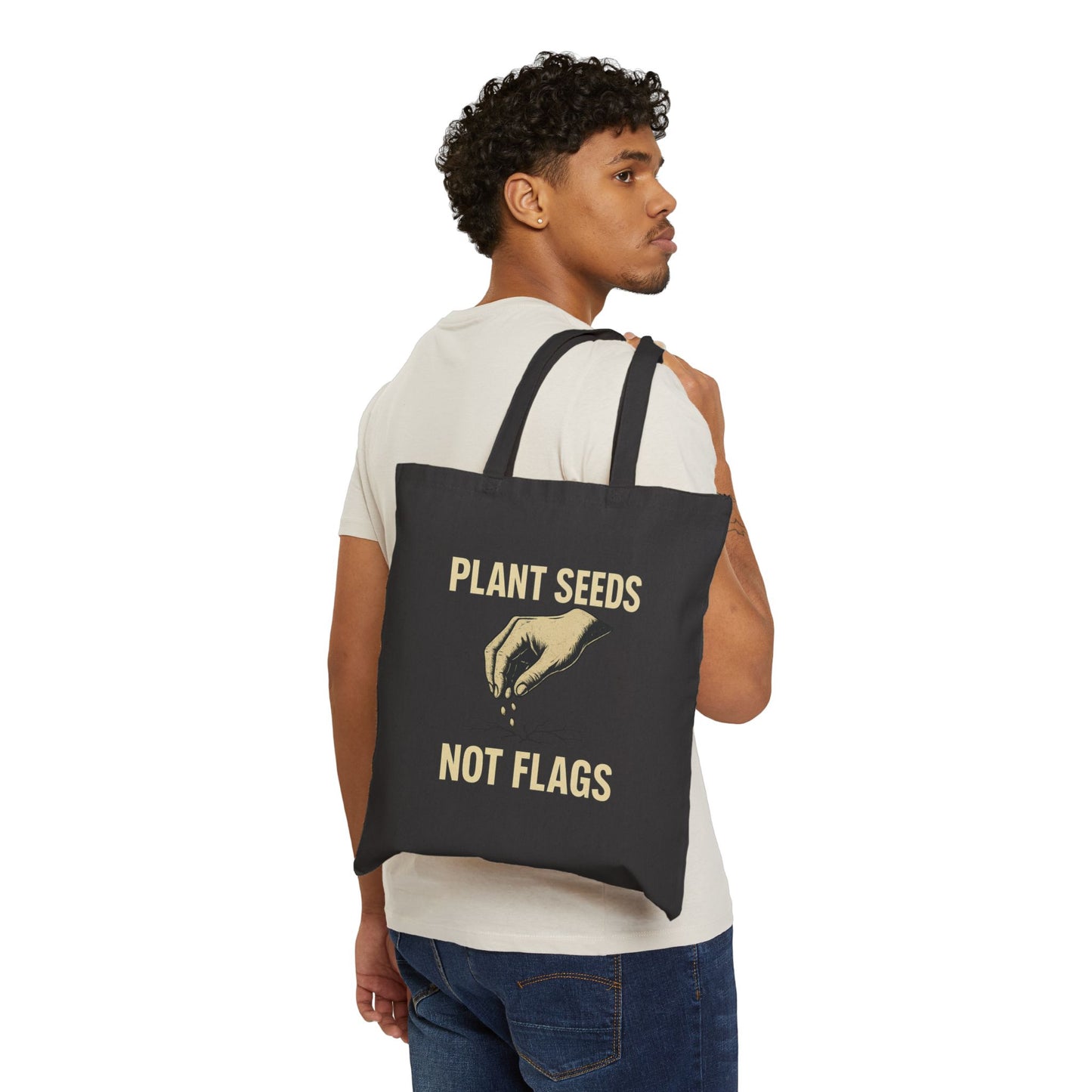 Plant Seeds, Not Flags – Tote Bag