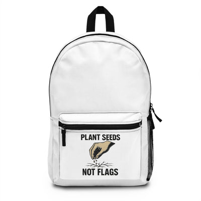 Plant Seeds, Not Flags – Everyday Backpack