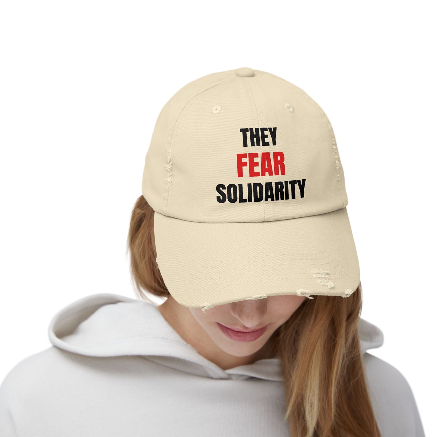 They Fear Solidarity – Distressed Hat
