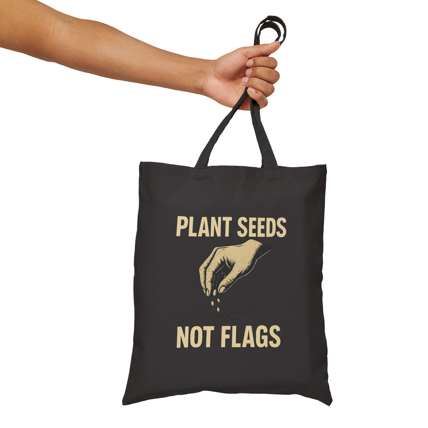 Plant Seeds, Not Flags – Tote Bag
