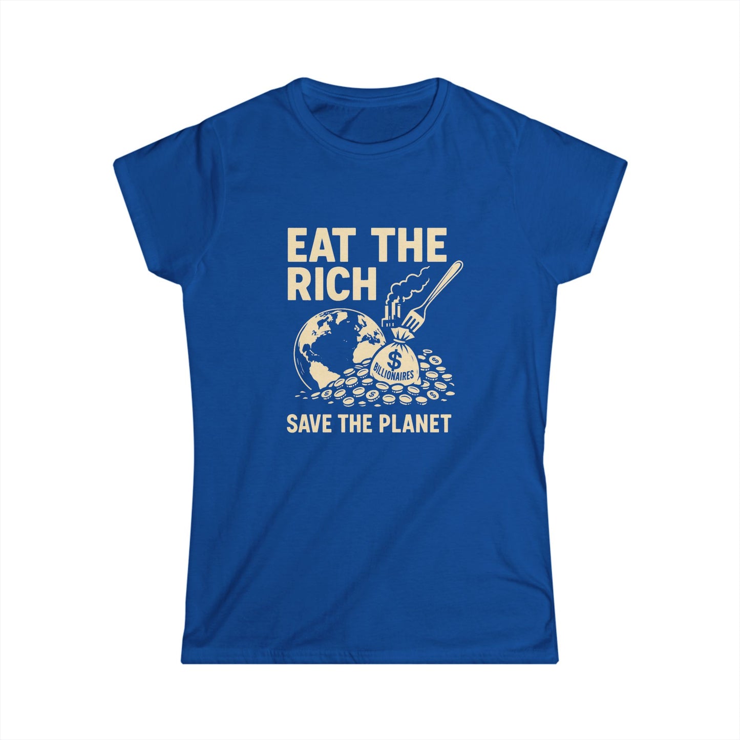 Eat the Rich – Women’s Tee