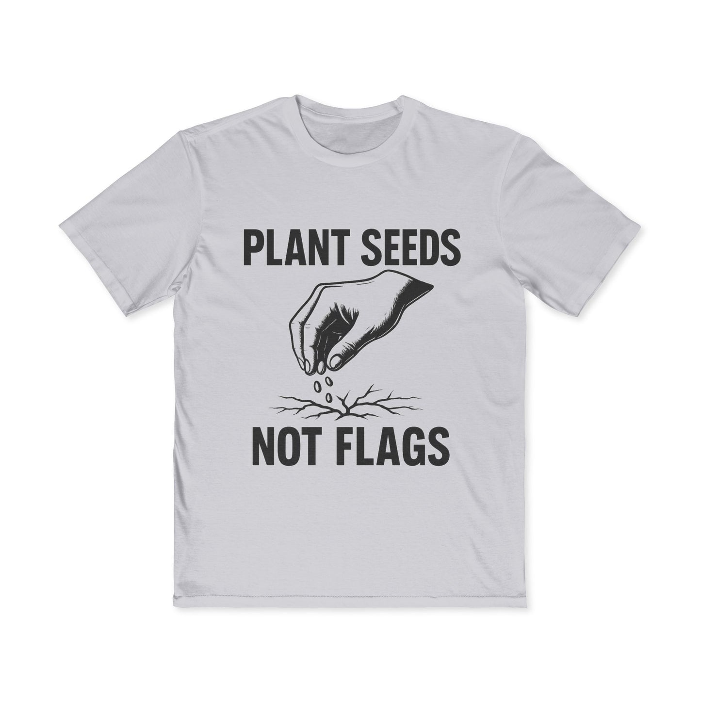 Plant Seeds Not Flags - Men's Tee