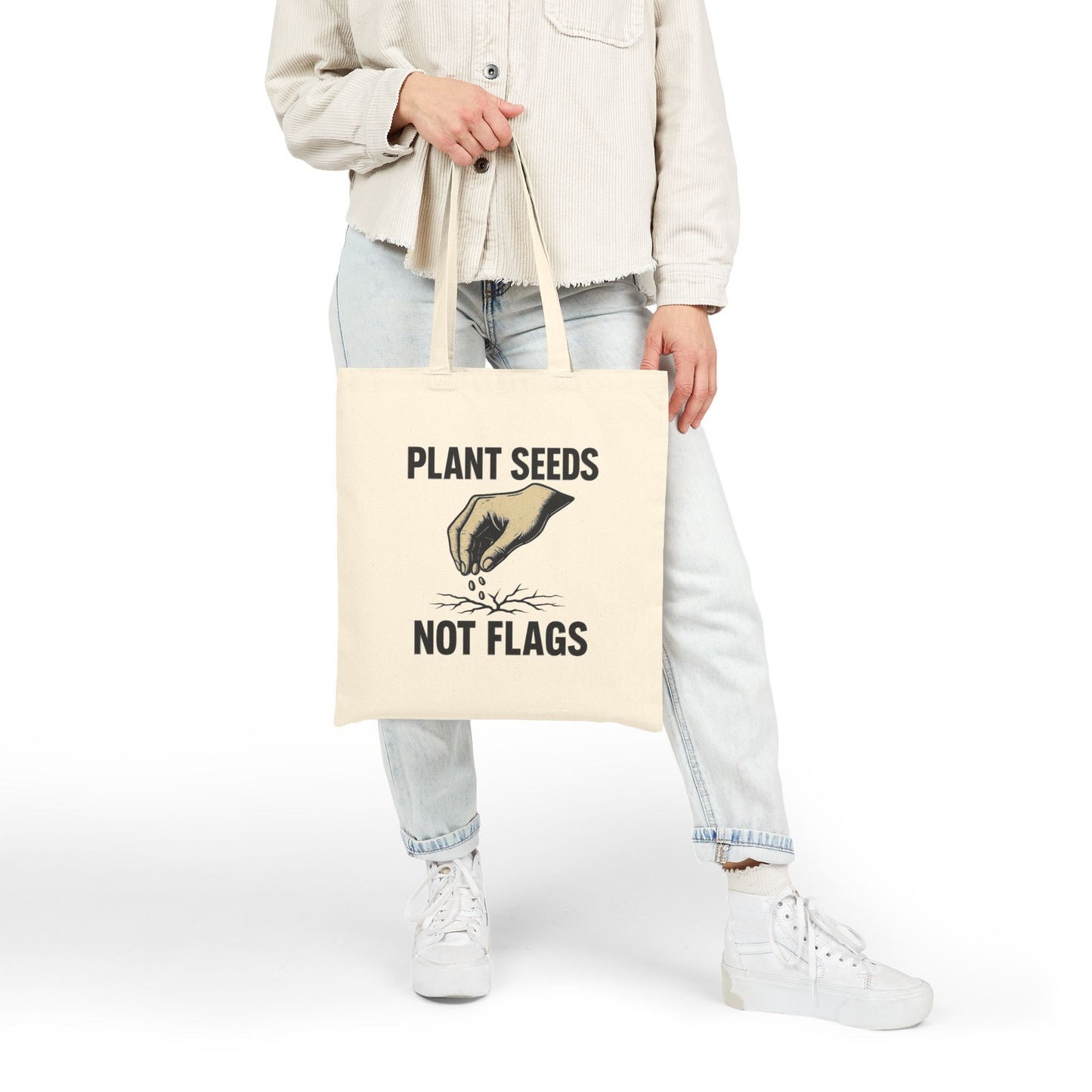 Plant Seeds, Not Flags – Tote Bag